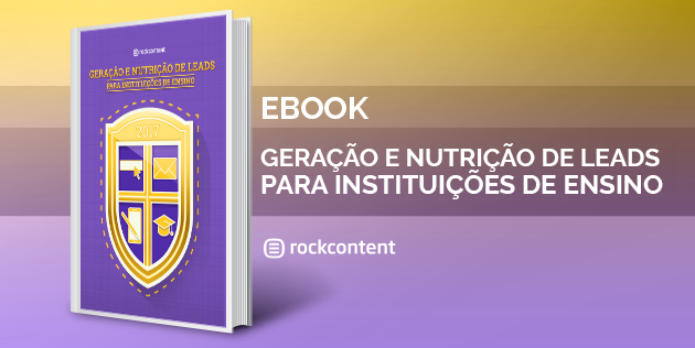 Ebook Gratuito - Geração e Nutrição de Leads para Instituições de Ensino